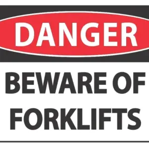 Danger Beware Forklifts