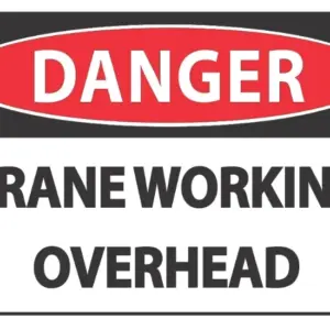 Danger Crane Working Overhead