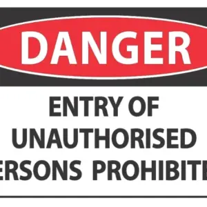 Danger Entry Unauthorised Persons Prohibited