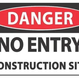 Danger No Entry Construction Site