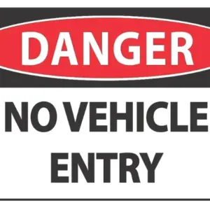 Danger No Vehicle Entry