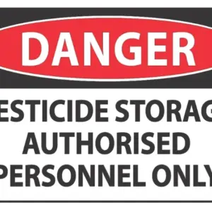 Danger Pesticide Storage Authorised Personnel Only