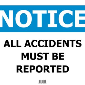 NOTICE All Accidents Must Be Reported