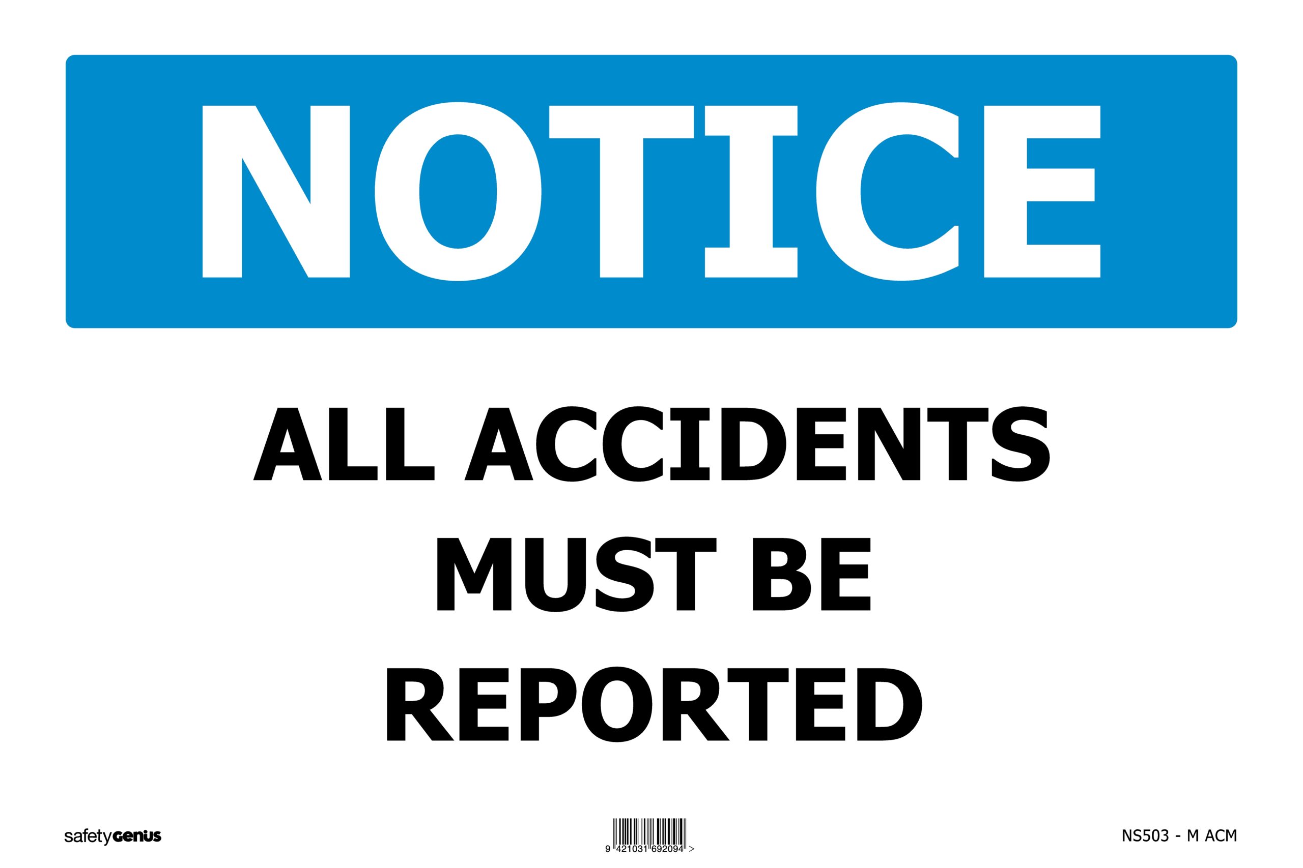 NOTICE All Accidents Must Be Reported