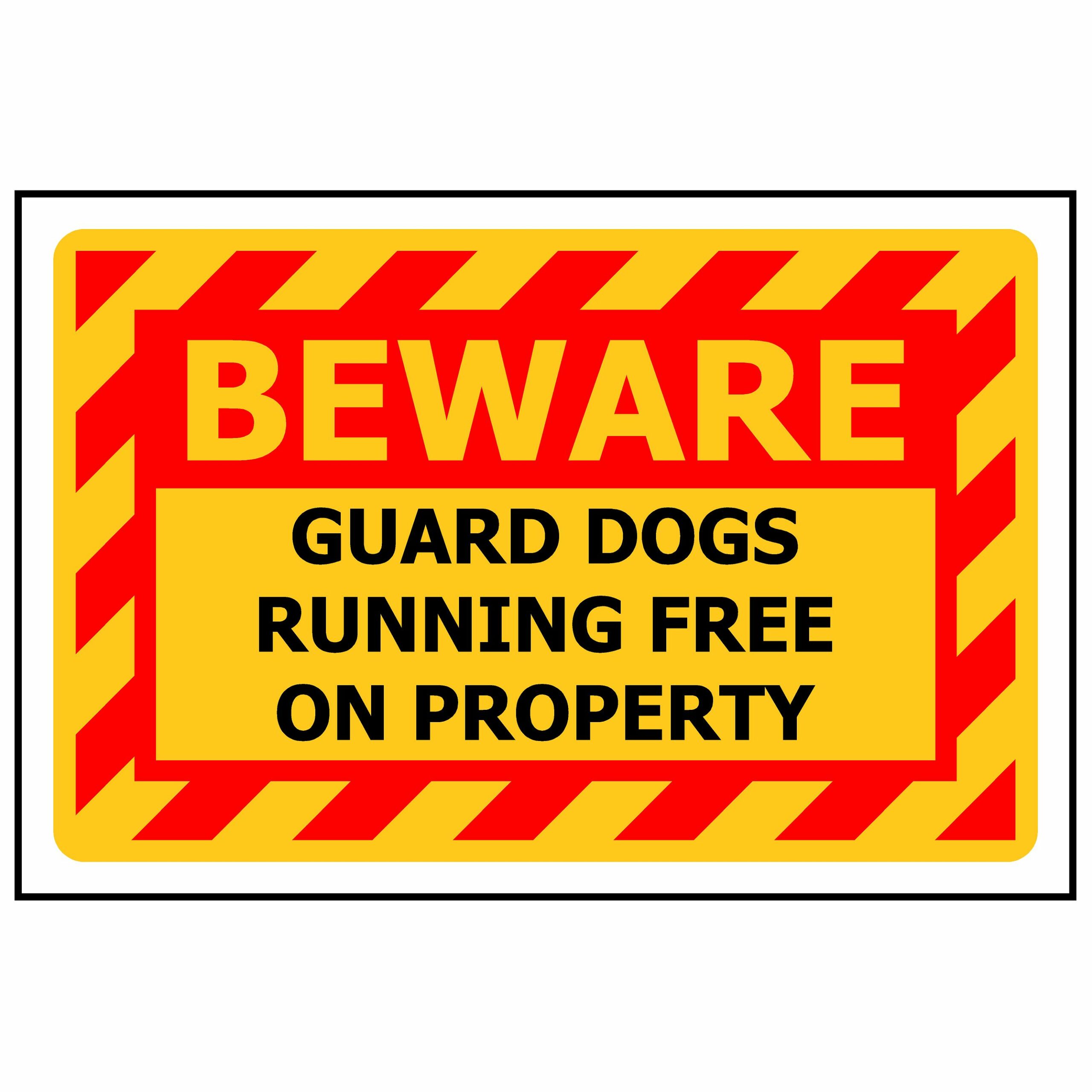 BEWARE Guard Dogs Running Free On Property
