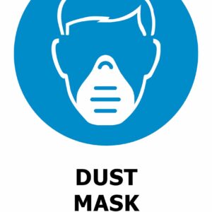 Dust Mask Must Be Worn