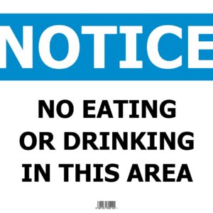 NOTICE No Eating or Drinking In This Area