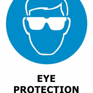 Eye Protection Must Be Worn