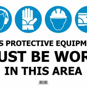 This Protective Equipment Must be Worn Sign – Hearing, Hand, Head & Foot