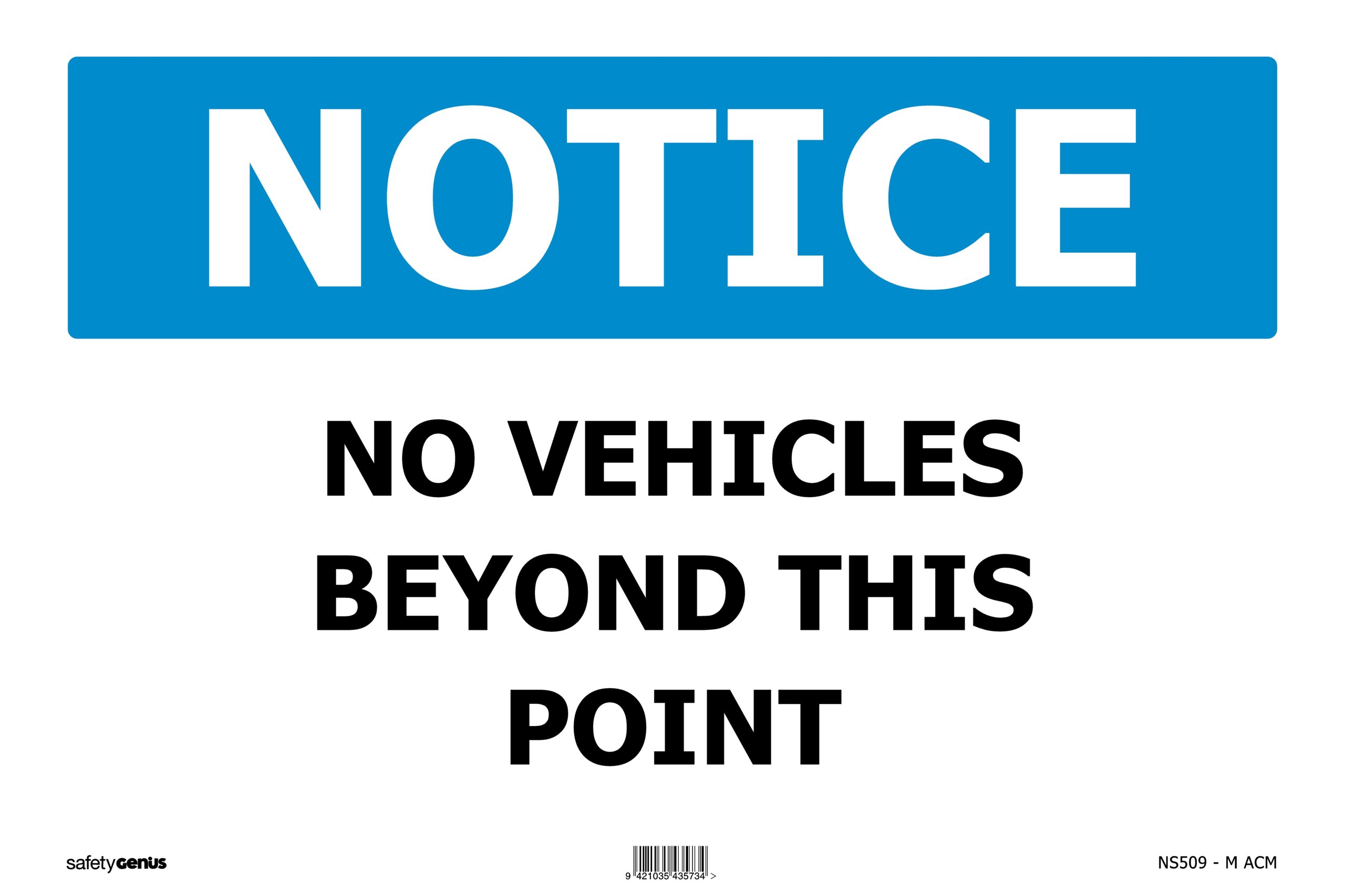 NOTICE No Vehicles Beyond This Point