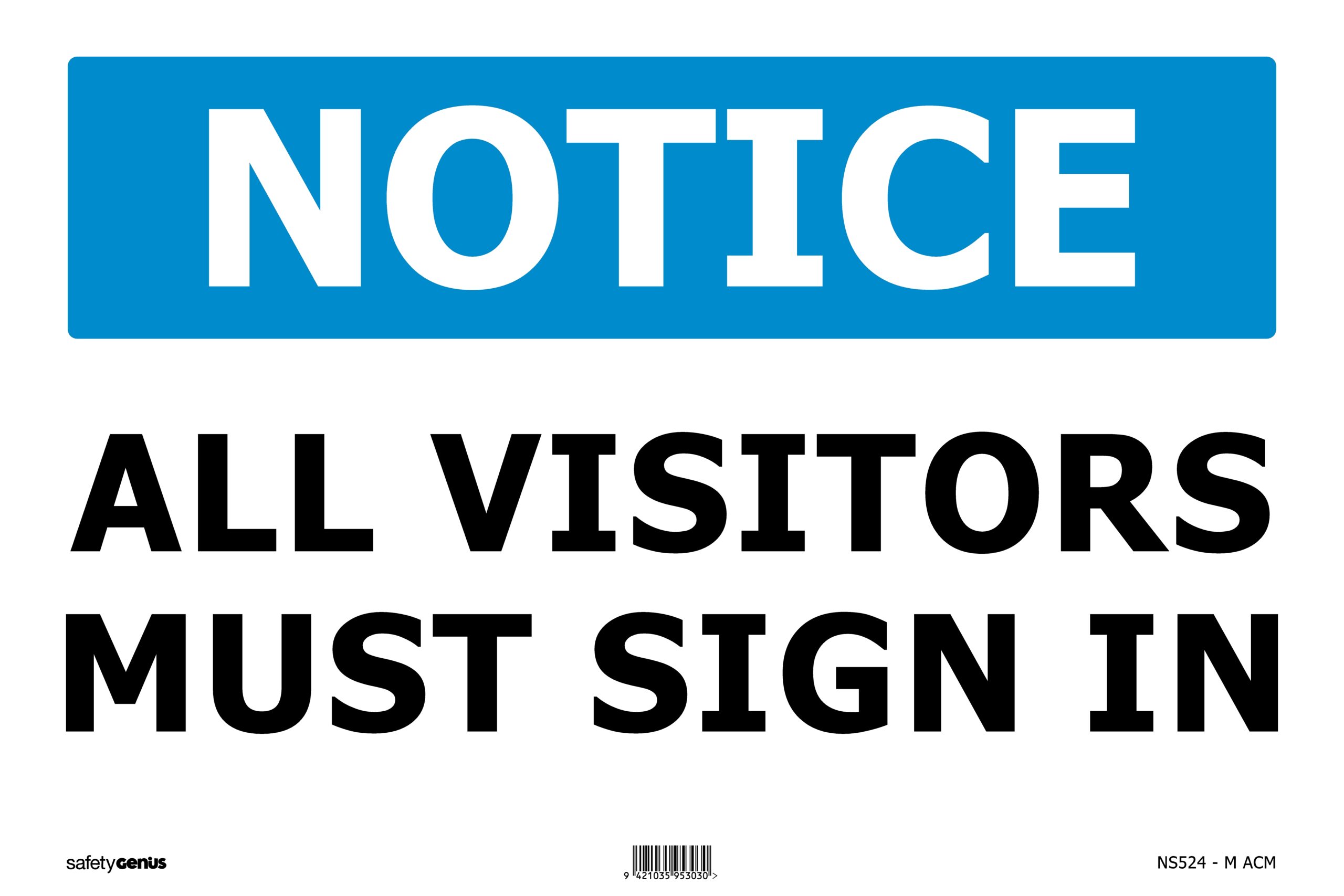 NOTICE All Visitors Must Sign In