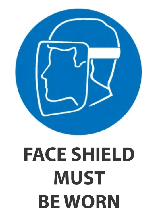 Face Shield Must Be Worn