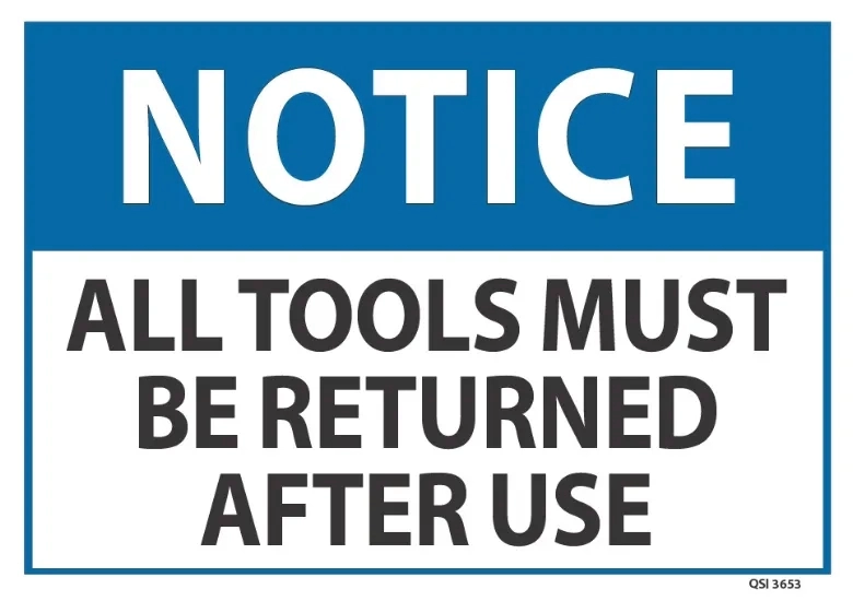 Notice All Tools Must Be Returned After Use