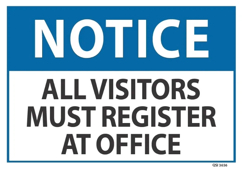 Notice All Visitors Must Register At Office