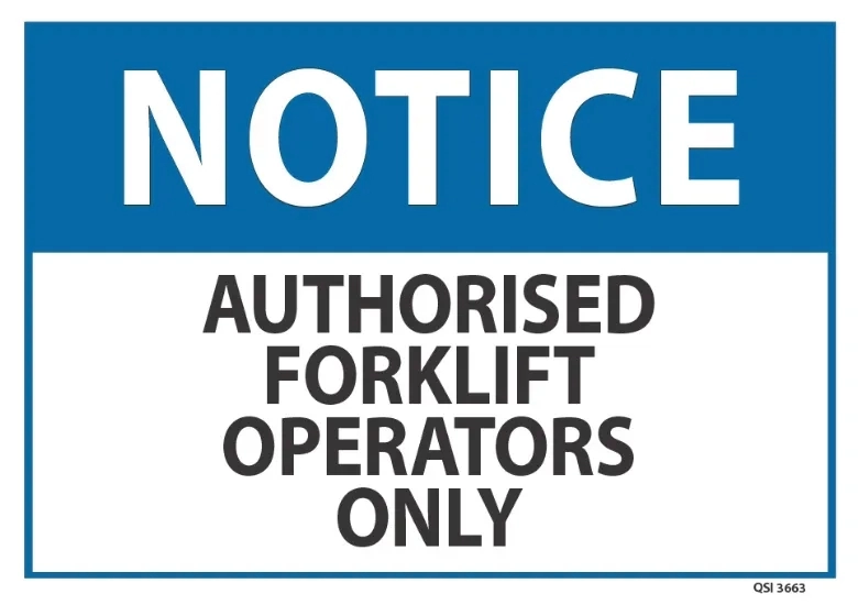 Notice Authorised Forklift Operators Only