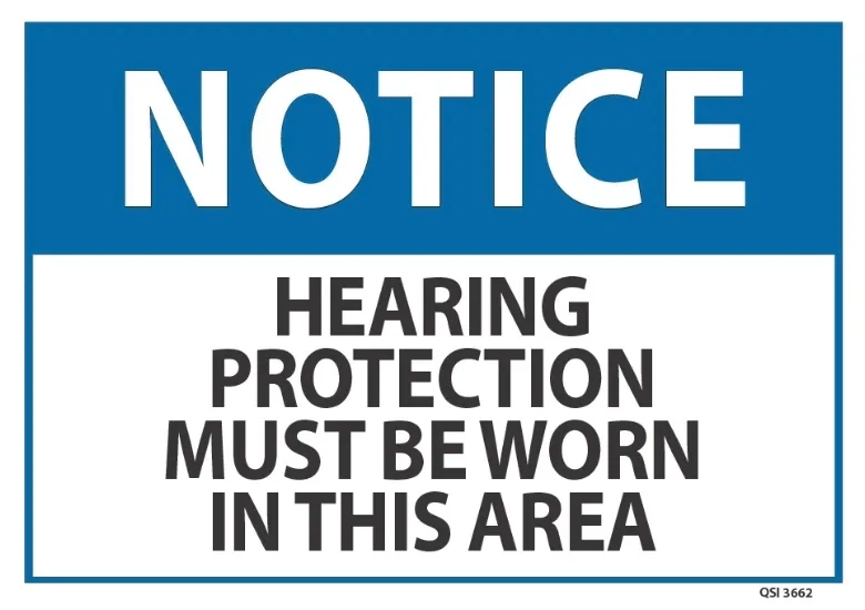 Notice Hearing Protection Must Be Worn In This Area