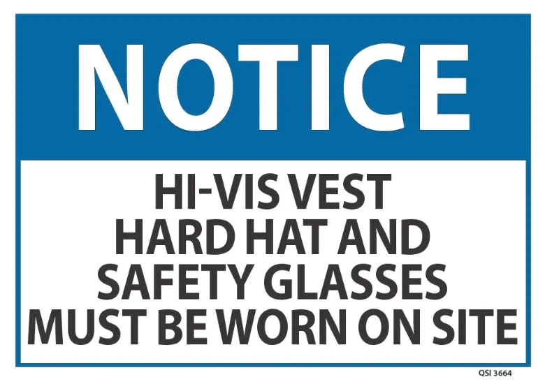 Notice HiVis Vest Hard Hat Safety Glasses Must Be Worn