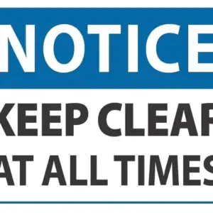 Notice Keep Clear At All Times