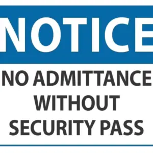 Notice No Admittance Without Security Pass