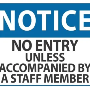 Notice No Entry Unless Accompanied