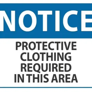 Notice Protective Clothing Required In This Area
