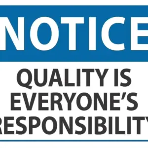 Notice Quality Is Everyone's Responsibility