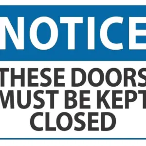 Notice These Doors Must Be Kept Closed