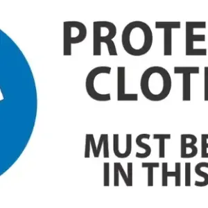 Protective Clothing Must Be Worn In This Area