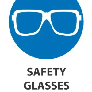 Safety Glasses Must Be Worn