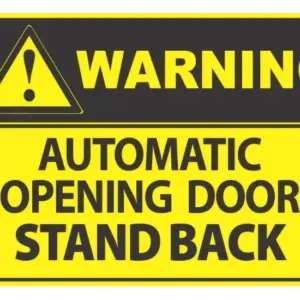 Warning Automatic Opening Door Stand Back