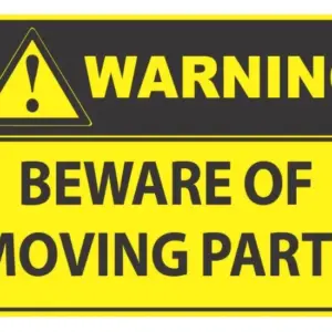 Warning Beware Of Moving Parts