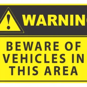 Warning Beware Of Vehicles In This Area