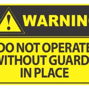 Warning Do Not Operate Without Guards
