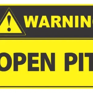 Warning Open Pit