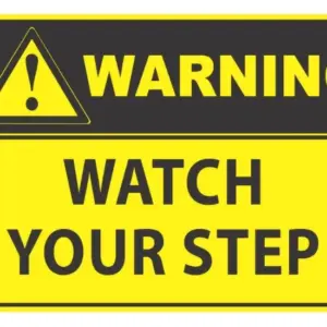 Warning Watch Your Step