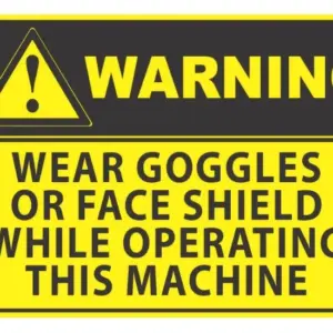 Warning Wear Goggles Or Face Shield